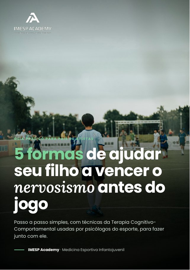 Capa do guia 5 formas de ajudar seu filho a vencer o nervosismo antes do jogo